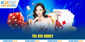 tài xỉu kubet