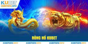 rồng hổ kubet