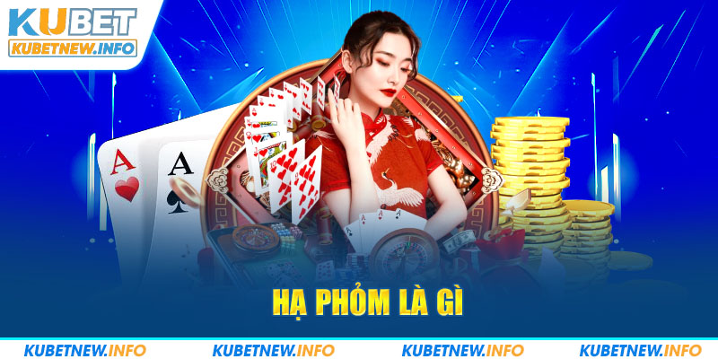 hạ phỏm là gì